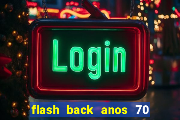 flash back anos 70 80 90 internacional download